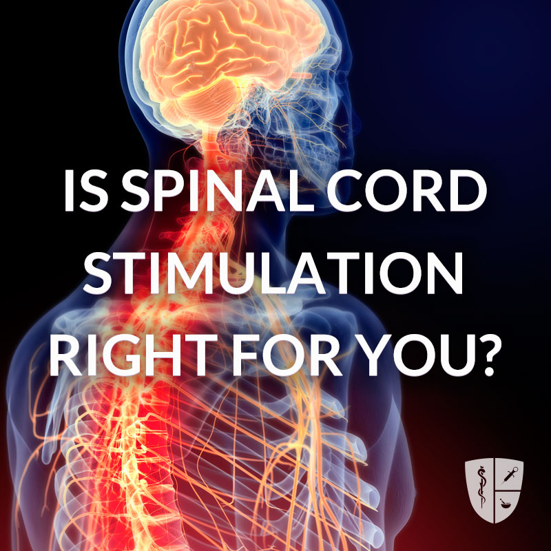 is spinal cord stimulation right for you?